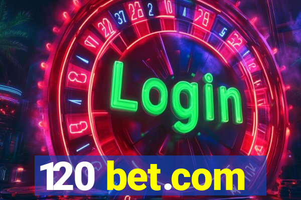 120 bet.com